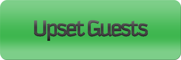 Upset Guests